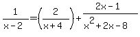 1%2F%28x-2%29=%282%2F%28x%2B4%29%29%2B%282x-1%29%2F%28x%5E2%2B2x-8%29
