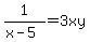 1%2F%28x-5%29=3xy