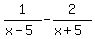 1%2F%28x-5%29-2%2F%28x%2B5%29