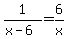 1%2F%28x-6%29=6%2Fx