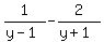 1%2F%28y-1%29-+2%2F%28y%2B1%29