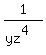 1%2F%28yz%5E4%29