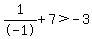 1%2F-1%2B7%3E-3