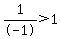1%2F-1+%3E+1