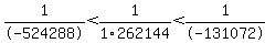 1%2F-524288%3C+1%2F1%2F262144+%3C+1%2F-131072