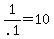 1%2F.1+=+10