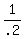 1%2F.2