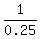 1%2F0.25