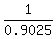 1%2F0.9025