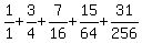 1%2F1%2B3%2F4%2B7%2F16%2B15%2F64%2B31%2F256