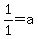 1%2F1=a