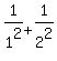 1%2F1%5E2%2B1%2F2%5E2