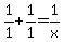 1%2F1+%2B+1%2F1+=+1%2Fx