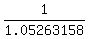 1%2F1.05263158