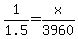 1%2F1.5+=+x%2F3960