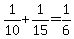 1%2F10%2B1%2F15=1%2F6