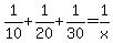 1%2F10%2B1%2F20%2B1%2F30+=1%2Fx