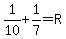 1%2F10%2B1%2F7=R