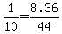 1%2F10=8.36%2F44