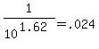 1%2F10%5E%281.62%29+=+.024