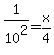 1%2F10%5E2+=+x%2F4