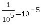 1%2F10%5E5+=+10%5E%28-5%29