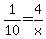 1%2F10+=+4%2Fx