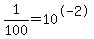 1%2F100+=+10%5E-2