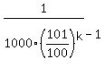 1%2F1000%28101%2F100%29%5Ek-1