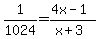1%2F1024=%284x-1%29%2F%28x%2B3%29