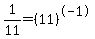 1%2F11+=+%2811%29%5E-1