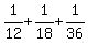 1%2F12%2B1%2F18%2B1%2F36