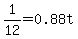 1%2F12=0.88t