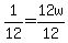 1%2F12=12w%2F12