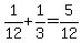 1%2F12+%2B+1%2F3+=+5%2F12