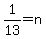 1%2F13=n