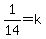 1%2F14+=+k