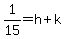 1%2F15=h%2Bk