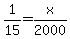 1%2F15=x%2F2000