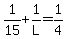 1%2F15+%2B+1%2FL+=+1%2F4