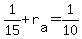 1%2F15+%2B+r%5Ba%5D+=+1%2F10