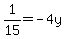 1%2F15+=+-4y+