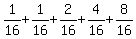 1%2F16%2B1%2F16%2B2%2F16%2B4%2F16%2B8%2F16