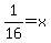 1%2F16=x