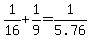 1%2F16+%2B+1%2F9+=+1%2F5.76
