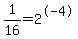 1%2F16+=+2%5E-4