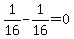 1%2F16-1%2F16=0