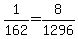 1%2F162+=+8%2F1296