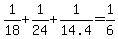1%2F18+%2B+1%2F24+%2B+1%2F14.4+=+1%2F6