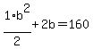 1%2F2%2Ab%5E2%2B2b=160